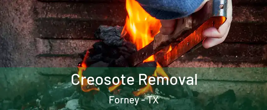  Creosote Removal Forney - TX