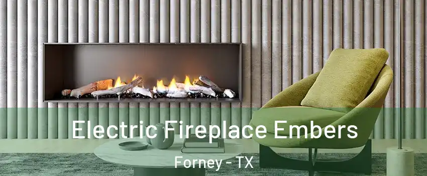  Electric Fireplace Embers Forney - TX