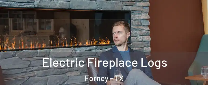  Electric Fireplace Logs Forney - TX