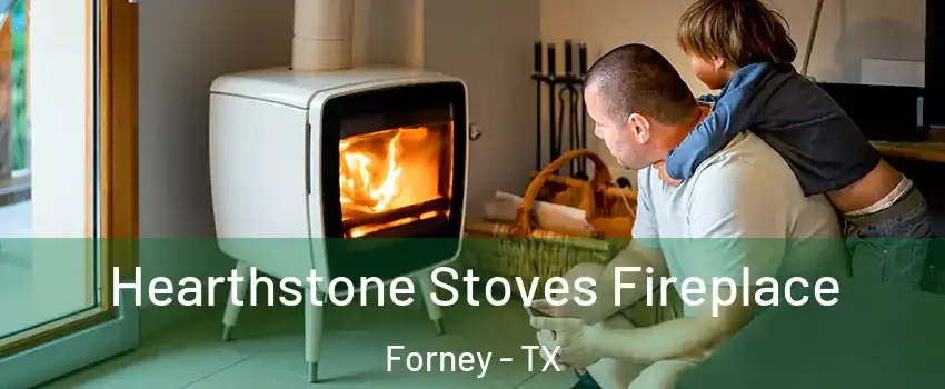  Hearthstone Stoves Fireplace Forney - TX