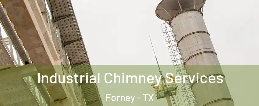  Industrial Chimney Services Forney - TX