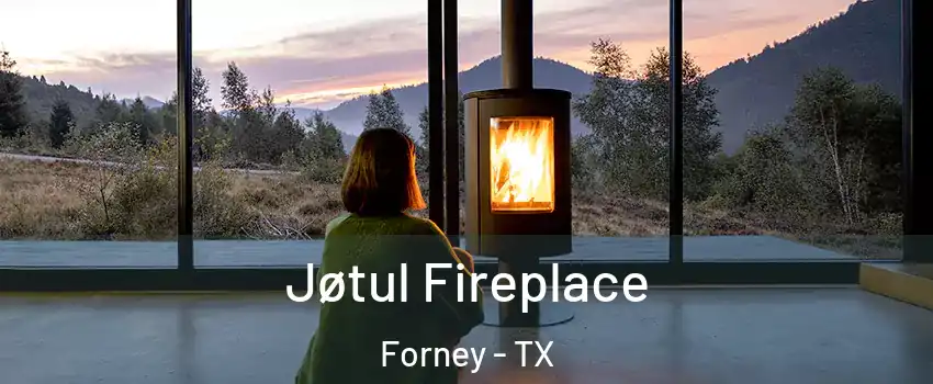  Jøtul Fireplace Forney - TX