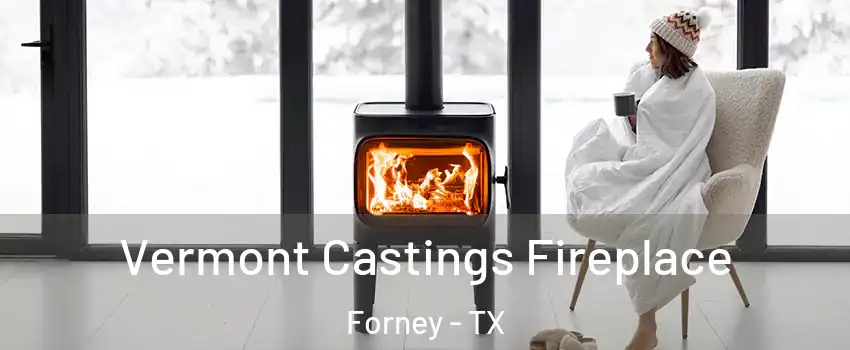  Vermont Castings Fireplace Forney - TX